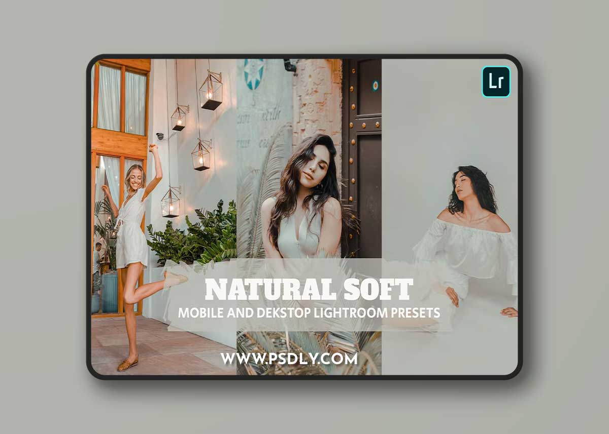 Natural Soft Lightroom Presets Dekstop and Mobile 8U46QUJ 1 Natural Soft Lightroom Presets Dekstop and Mobile 8U46QUJ