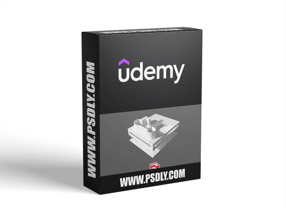 The Complete SketchUp Guide II - Advanced 3D Modeling 1 The Complete SketchUp Guide II - Advanced 3D Modeling