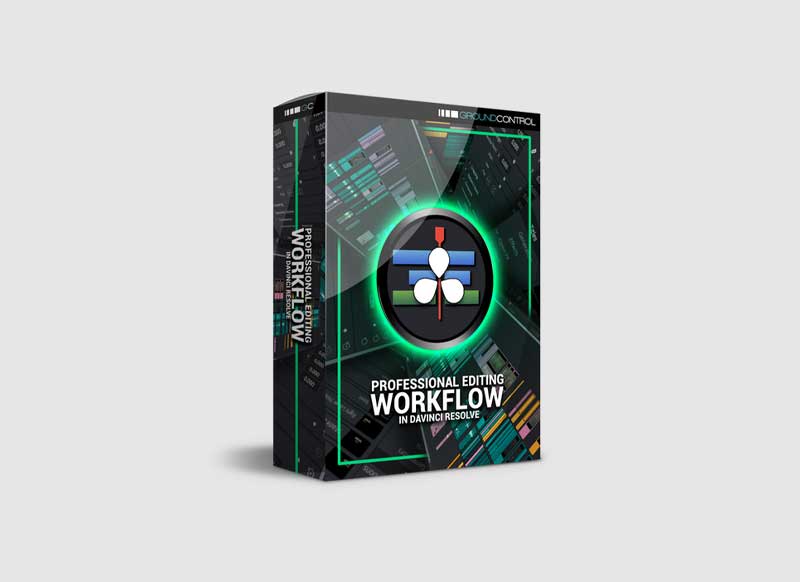 Ground Control - Pro Editing Workflow in DaVinci Resolve 1 Ground Control - Pro Editing Workflow in DaVinci Resolve