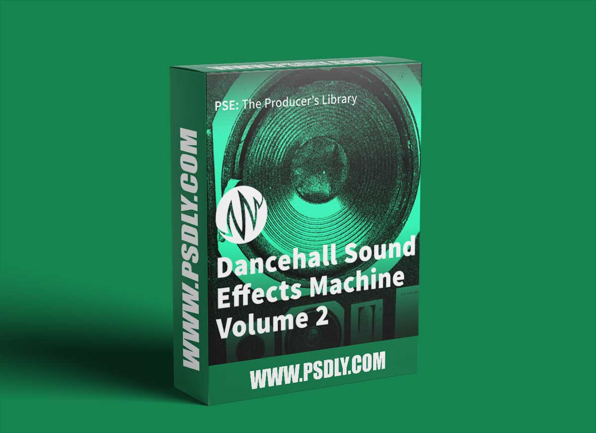 PSE The Producer's Library Dancehall Sound Effects Machine Volume 2 WAV-FANTASTiC 1 PSE The Producer's Library Dancehall Sound Effects Machine Volume 2 WAV-FANTASTiC