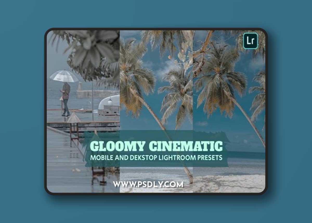 Gloomy Cinematic Lightroom Presets Dekstop Mobile 4ECLNQ5