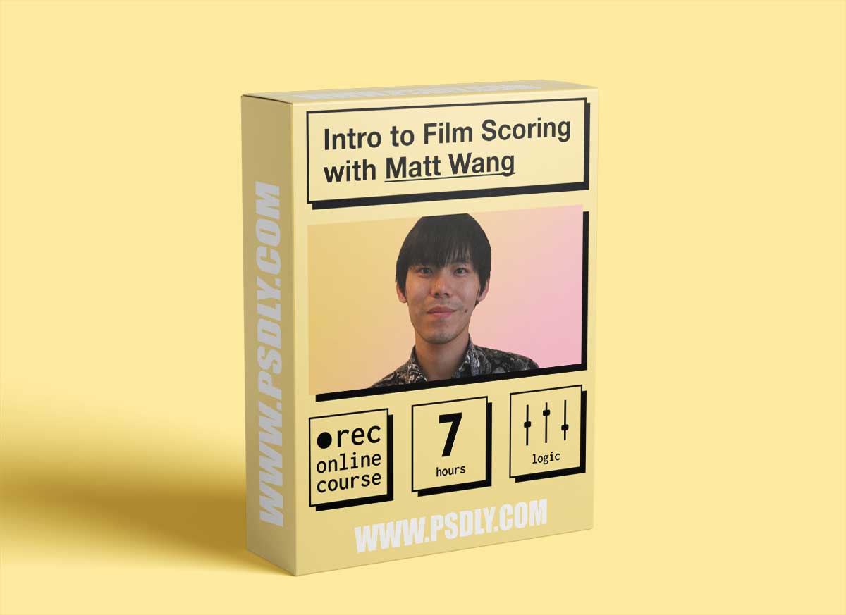 Intro to Film Scoring with Matt Wang 1 Intro to Film Scoring with Matt Wang