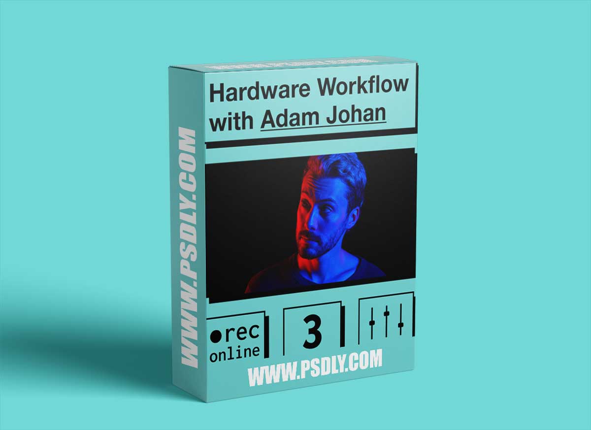 IO Music Academy Hardware Workflow with Adam Johan TUTORiAL 1 IO Music Academy Hardware Workflow with Adam Johan TUTORiAL