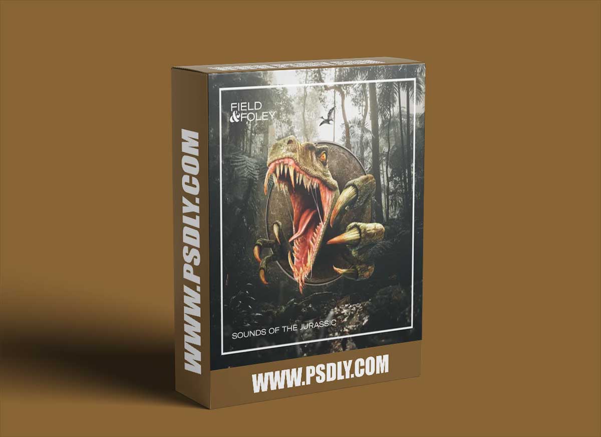 Field and Foley Sounds of the Jurassic 1 Field and Foley Sounds of the Jurassic