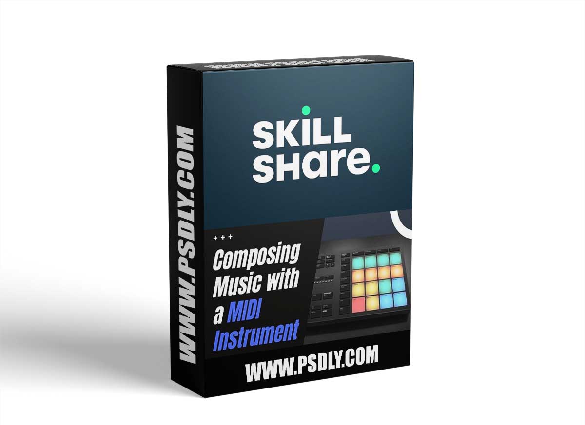 Skillshare Composing Music with a MIDI Instrument 1 Skillshare Composing Music with a MIDI Instrument