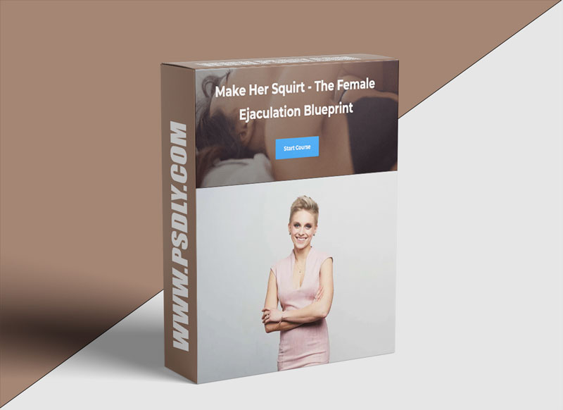 Caitlin V – Make Her Squirt – The Female Ejaculation Blueprint Download 2023 1 The Female Ejaculation Blueprint Download