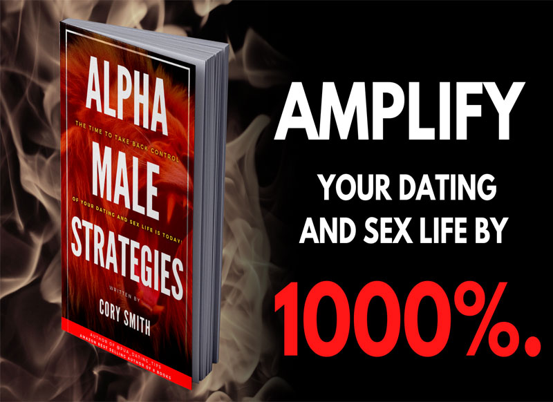 Alpha Male Strategies: Amplify Your Dating and Sex Life by 1000% Download 2023 1 Alpha Male Strategies Amplify Your Dating and Sex Life