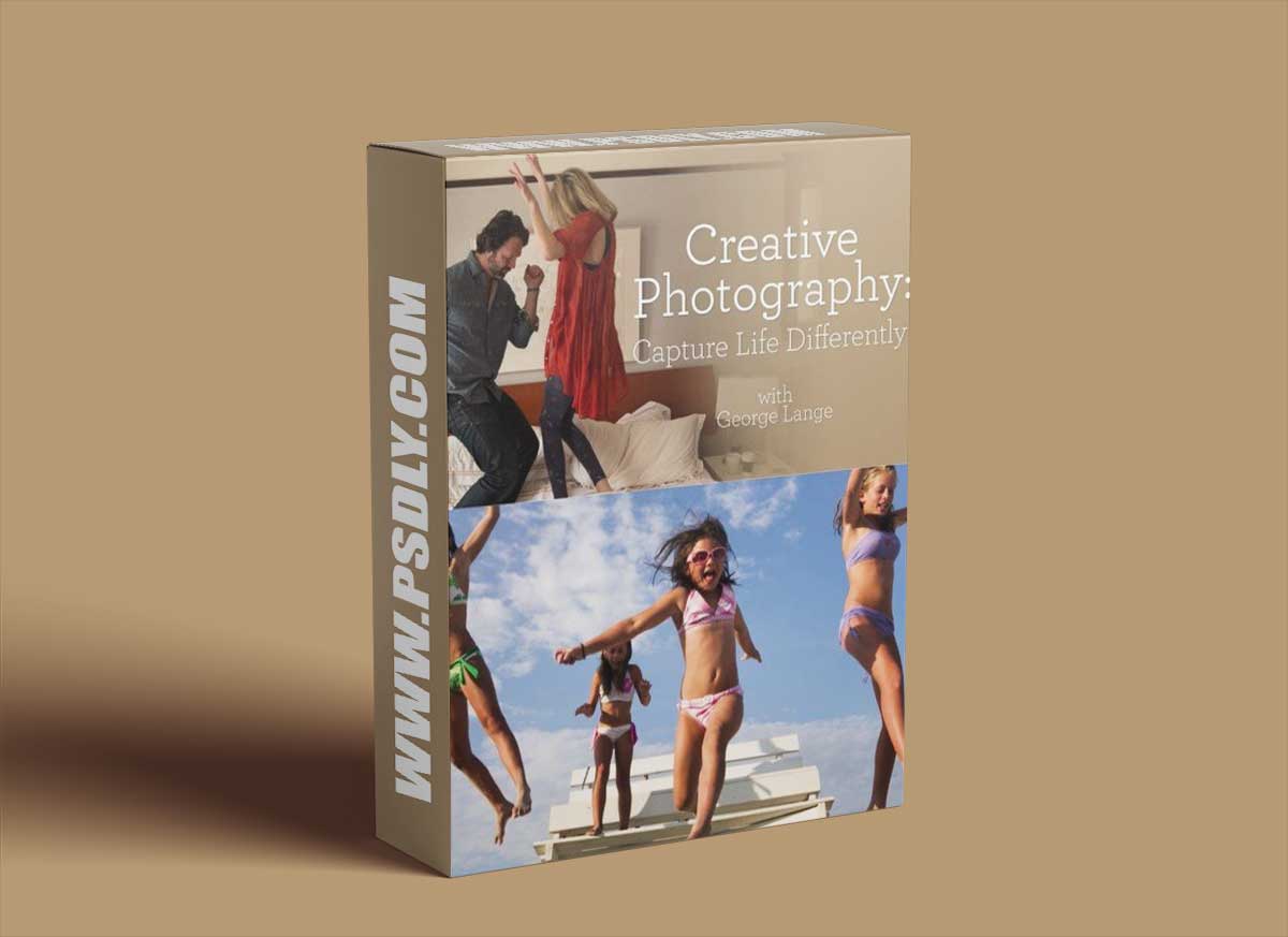 Creative Photography: Capture Life Differently 1 Creative Photography: Capture Life Differently