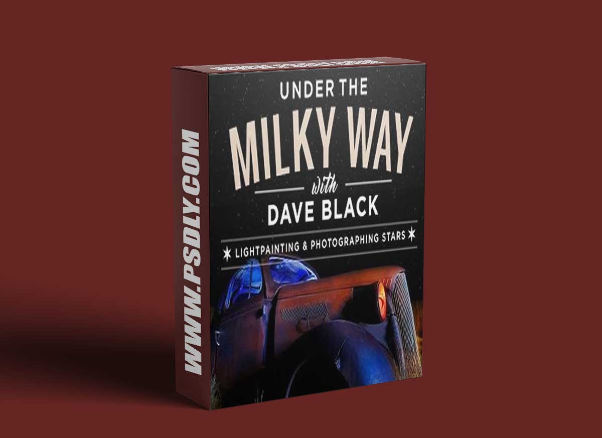 KelbyOne - Under the Milky Way with Dave Black: Lightpainting and Photographing Stars 1 KelbyOne - Under the Milky Way with Dave Black: Lightpainting and Photographing Stars