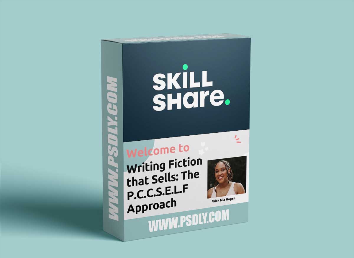 Writing Fiction That Sells: The P. C. C. S. E. L. F Approach 1 Writing Fiction That Sells: The P. C. C. S. E. L. F Approach