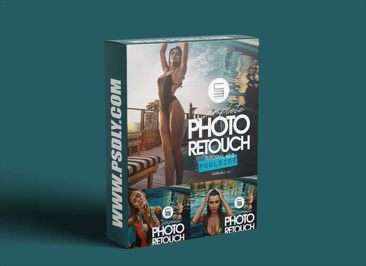 Clif Ellis Photo Retouch Tutorial v2 - POOLSIDE 1 Clif Ellis Photo Retouch Tutorial v2 - POOLSIDE