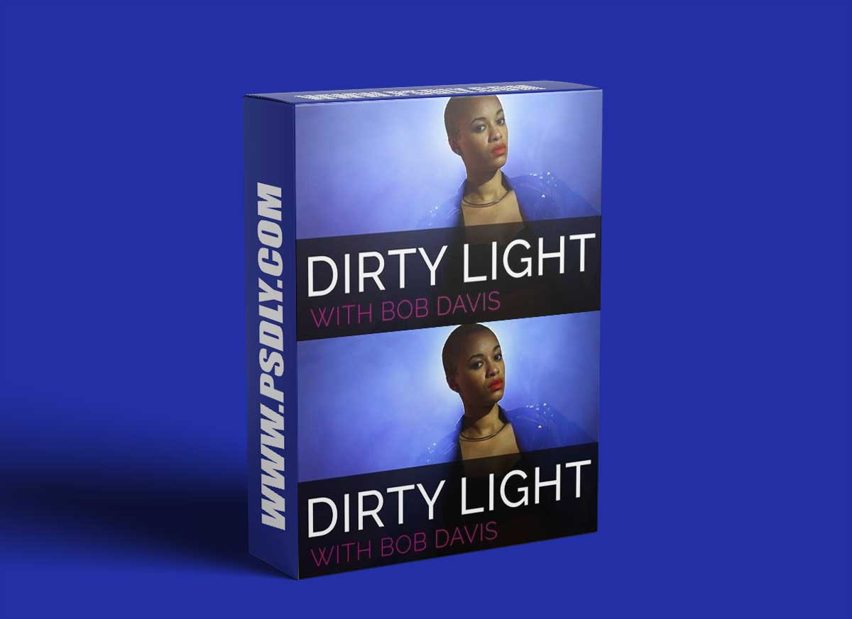 Dirty Light with Bob Davis 1 Dirty Light with Bob Davis