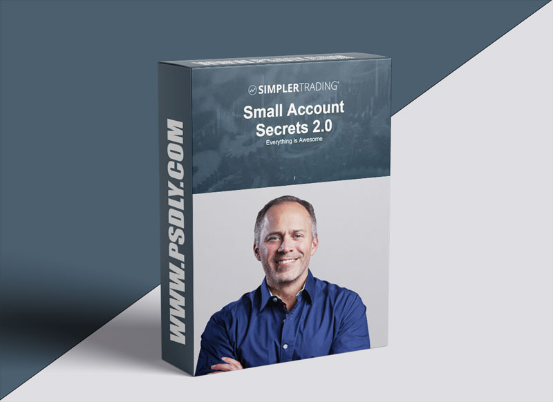 Simpler Trading – Small Account Secrets 2.0 1 Simpler Trading Small Account Secrets 2.0