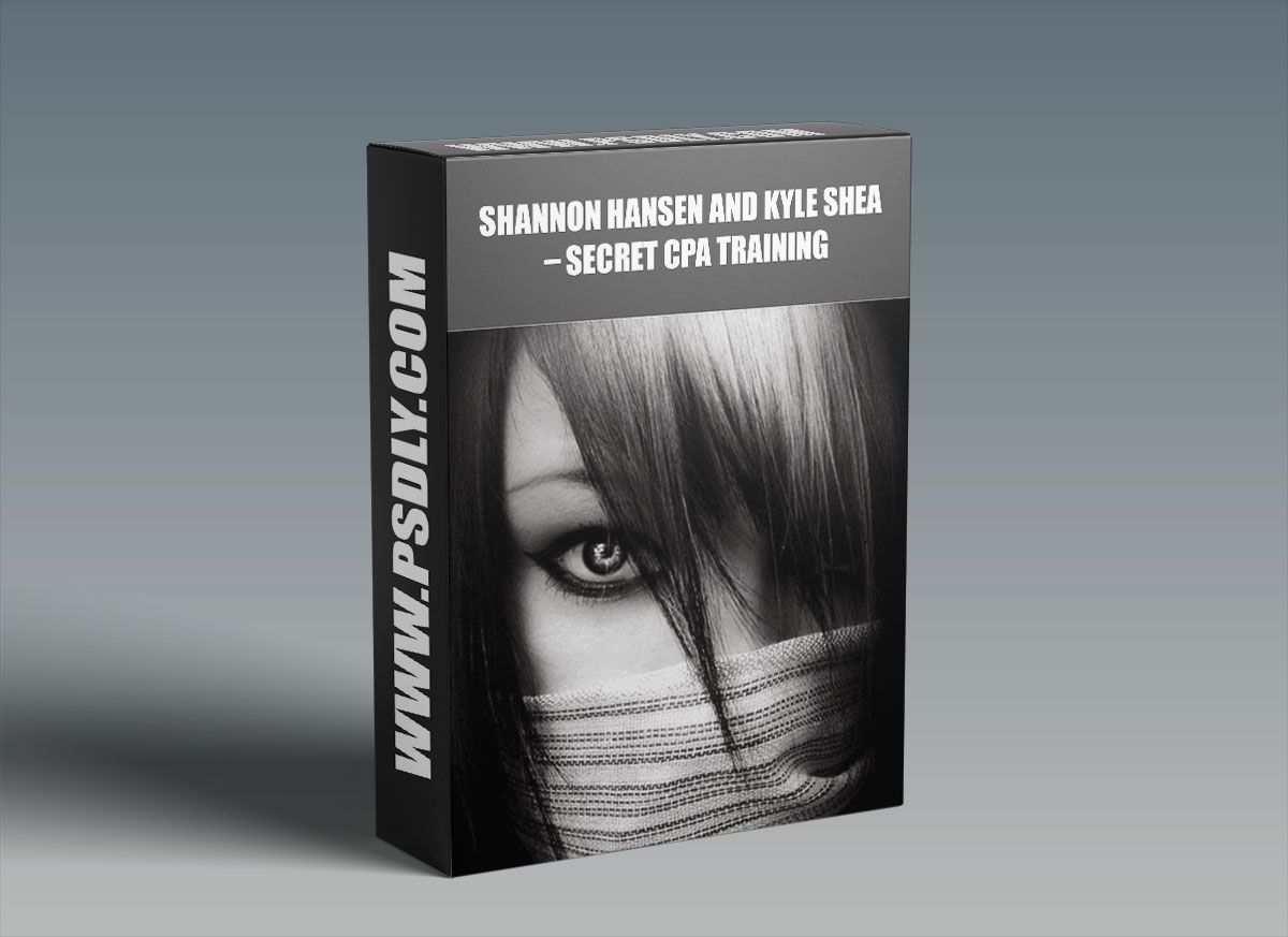 Shannon Hansen and Kyle Shea – Secret CPA Training 1 Shannon Hansen and Kyle Shea – Secret CPA Training