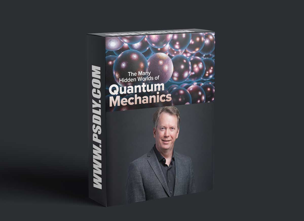 TTC Video - The Many Hidden Worlds of Quantum Mechanics 1 TTC Video - The Many Hidden Worlds of Quantum Mechanics