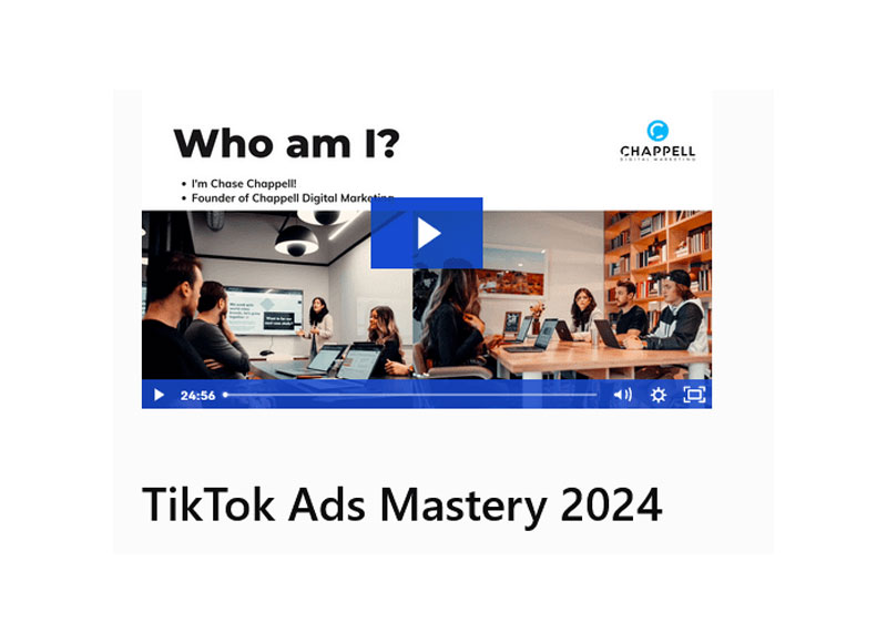 Chase Chappell – TikTok Ads Mastery 2024 1 Chase Chappell – TikTok Ads Mastery 2024