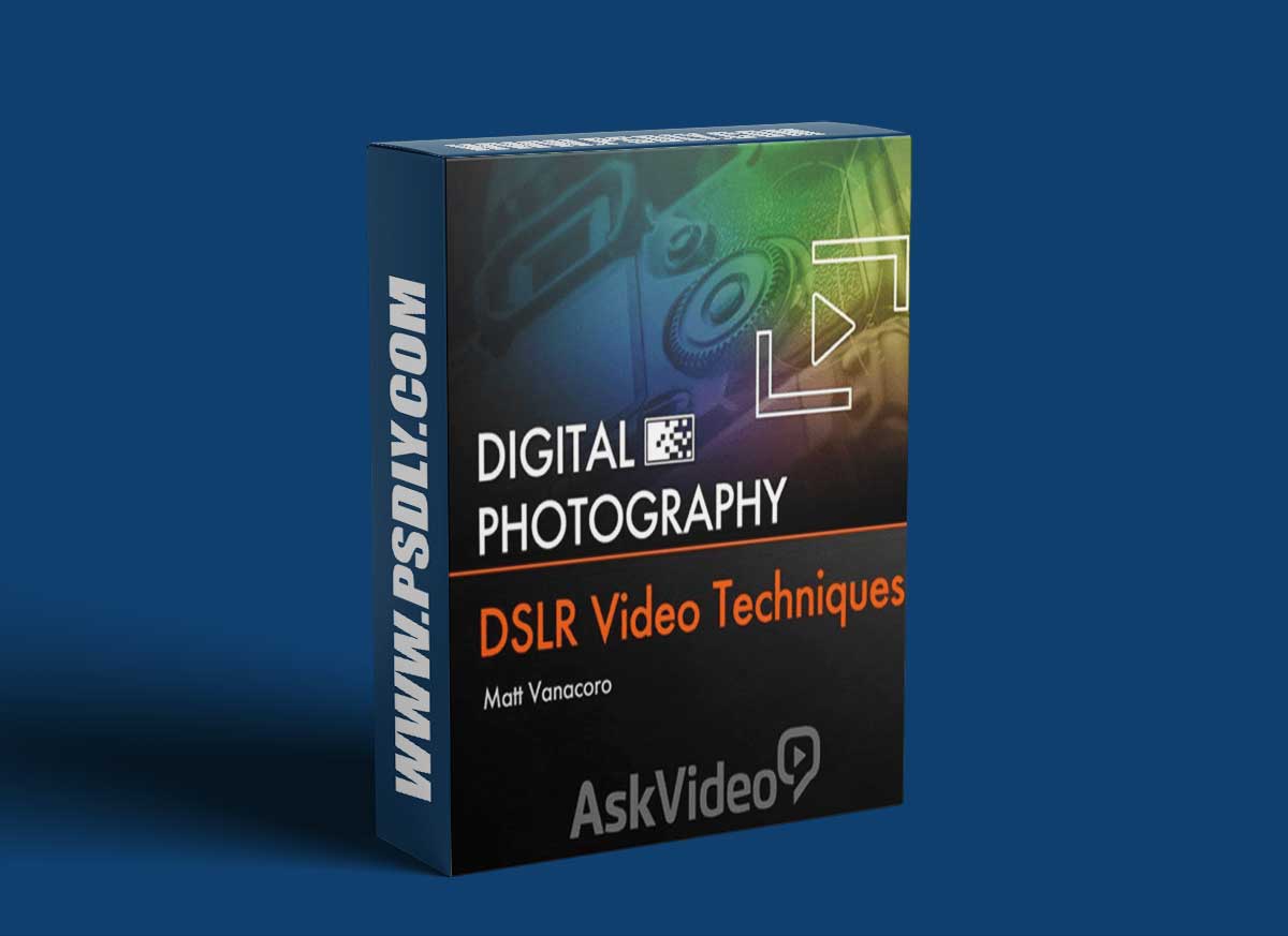 Digital Photography - DSLR Video Techniques 1 Digital Photography - DSLR Video Techniques