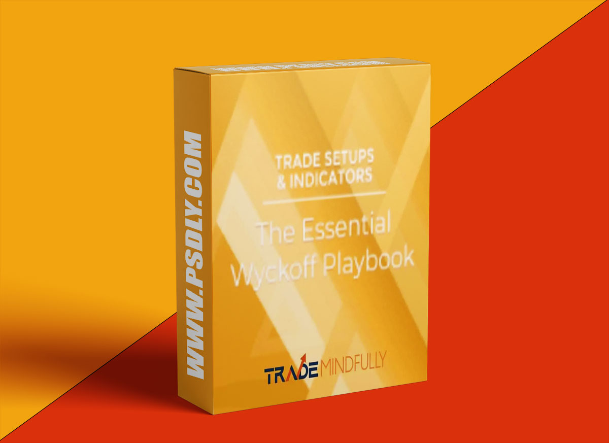 Trade Mindfully – The Essential Wyckoff Playbook 1 Trade Mindfully – The Essential Wyckoff Playbook