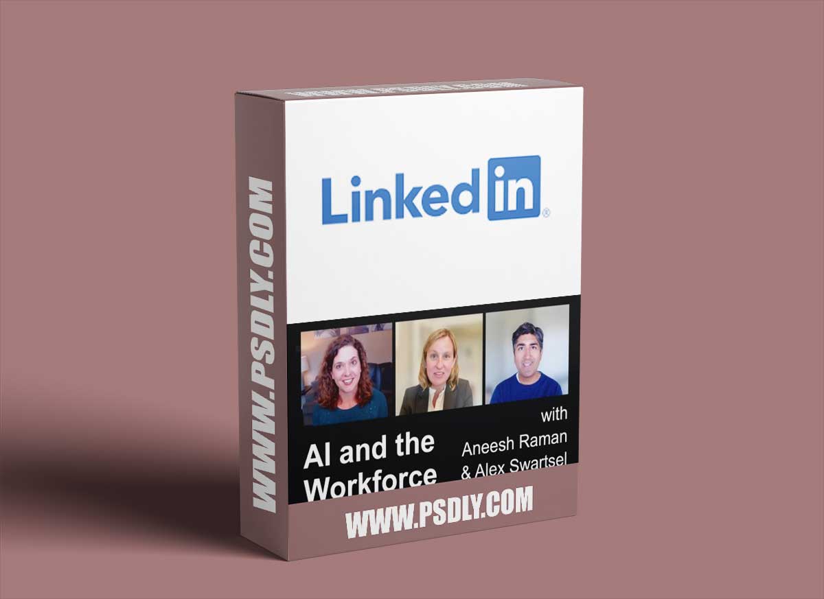 AI and the Workforce: A Deep Dive with Aneesh Raman and Alex Swartsel 1 AI and the Workforce: A Deep Dive with Aneesh Raman and Alex Swartsel