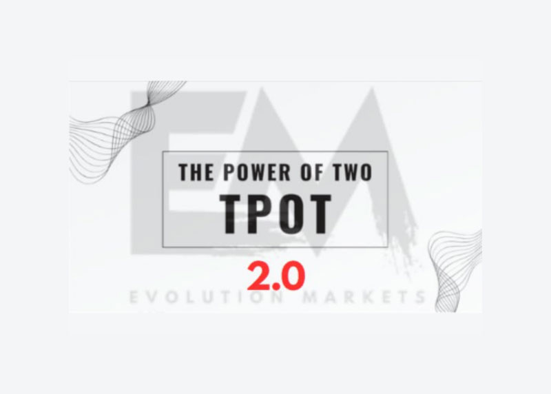 Evolution Markets FX – TPOT 2.0 1 Evolution Markets FX – TPOT 2.0