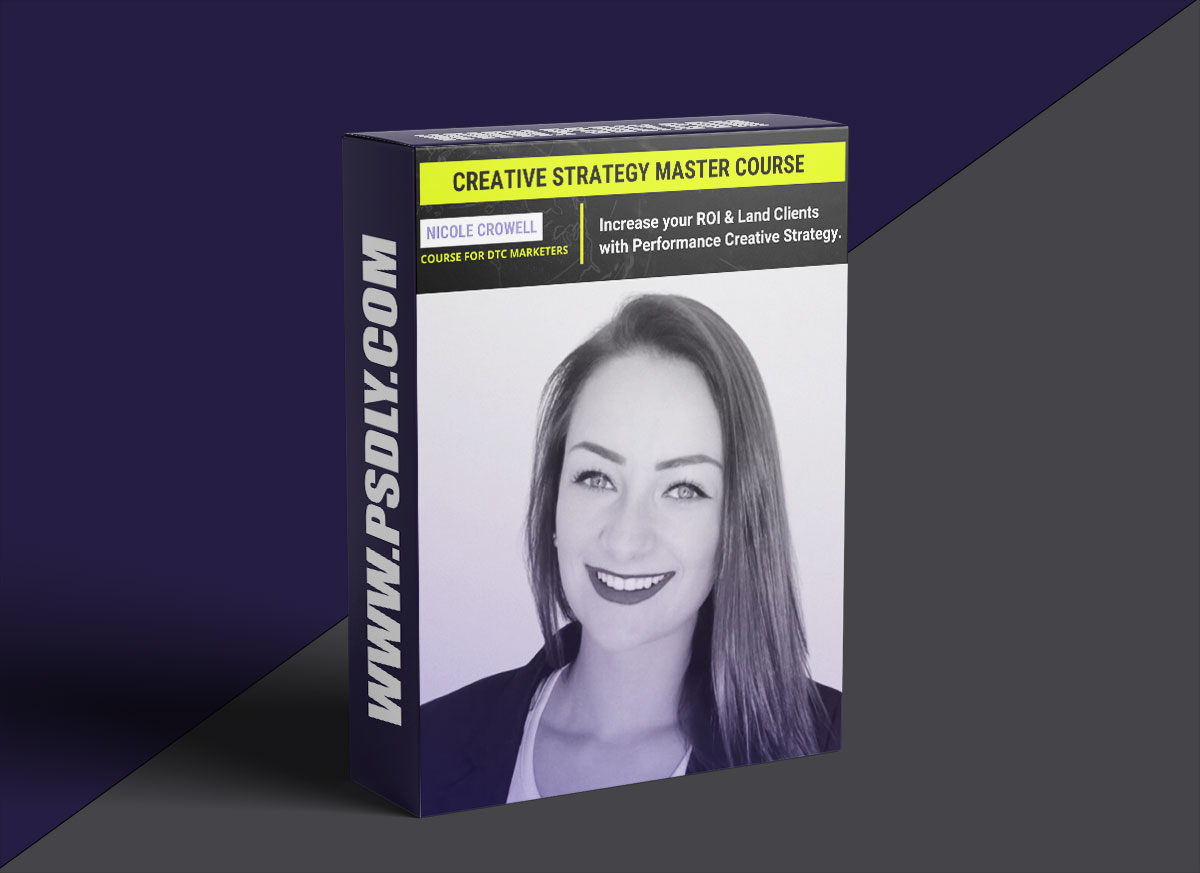 Nicole Crowell – Creative Strategy Master Course 1 Nicole Crowell – Creative Strategy Master Course