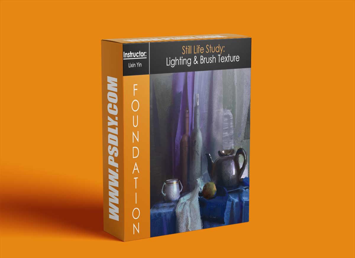 Foundation Patreon - Still Life Study: Lighting & Brush Texture with Lixin Yin 1 Foundation Patreon - Still Life Study: Lighting & Brush Texture with Lixin Yin