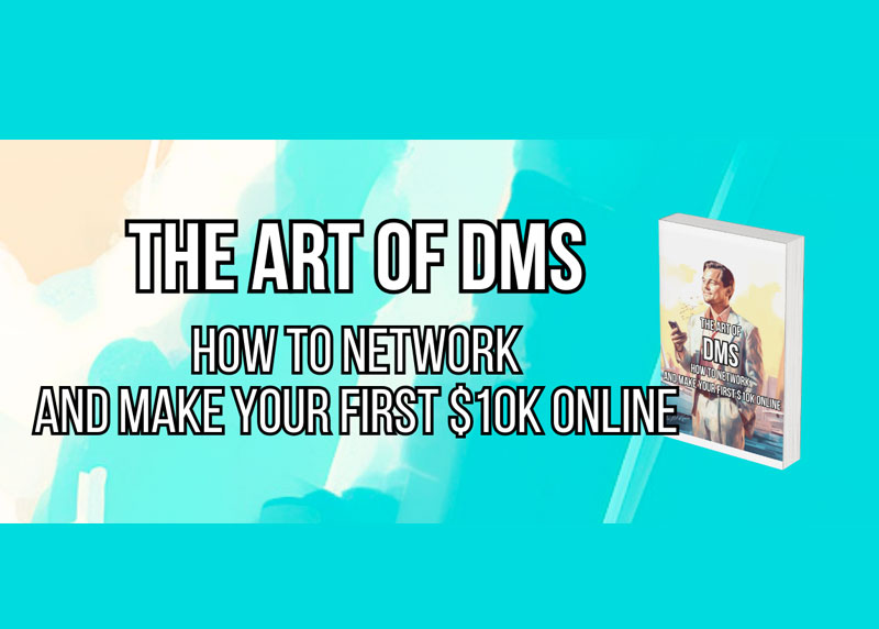 The Art of DMs – how to network and make your first $10k online 1 The Art of DMs – how to network and make your first $10k online