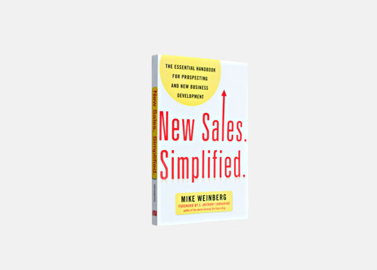 Mike Weinberg – New Sales. Simplified. Video Coaching Series 1 Mike Weinberg – New Sales. Simplified. Video Coaching Series