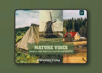 Nature Vibes Lightroom Presets Dekstop and Mobile E5UYVQM