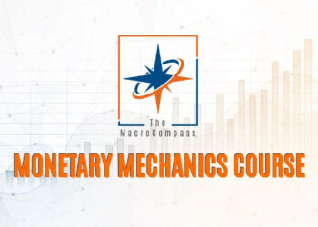 The Macrocompass – Monetary Mechanics Course