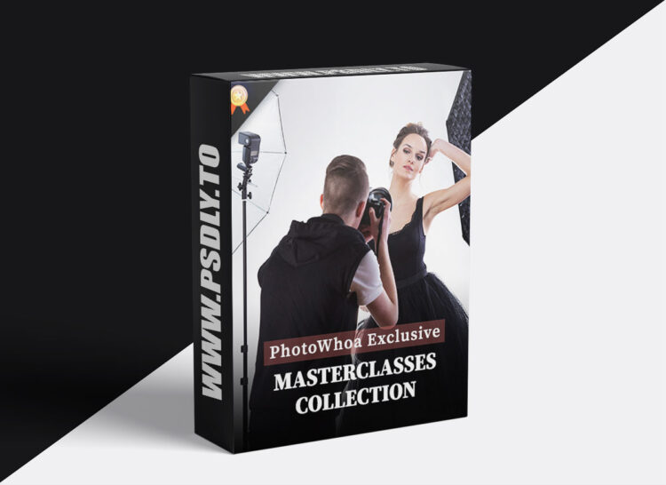 PhotoWhoa - PhotoWhoa Exclusive Masterclasses Collection By PhotoWhoa 1 PhotoWhoa - PhotoWhoa Exclusive Masterclasses Collection By PhotoWhoa