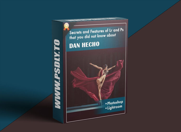 PhotoWhoa - Secrets & Features of Lightroom & Photoshop By Dan Hecho 1 PhotoWhoa Secrets Features of Lightroom Photoshop By Dan Hecho