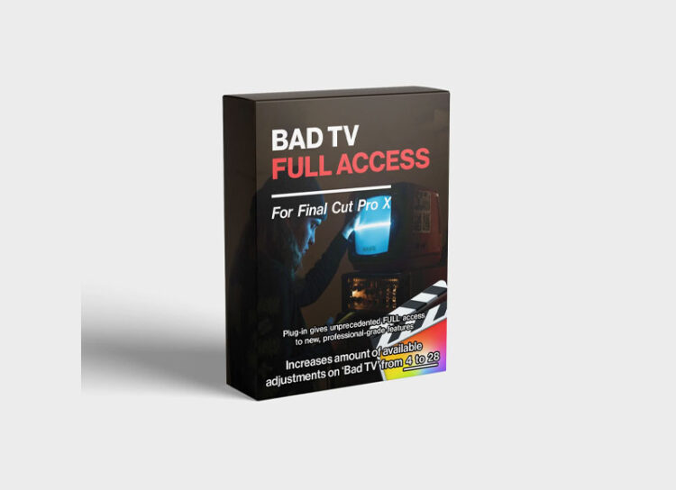FCPX Full Access - Bad TV Plug In - Final Cut Pro 1 FCPX Full Access - Bad TV Plug In - Final Cut Pro