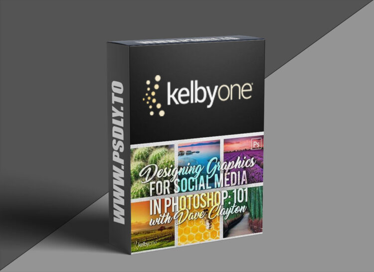 KelbyOne – Designing Graphics for Social Media in Photoshop: 101 1 KelbyOne – Designing Graphics for Social Media in Photoshop: 101