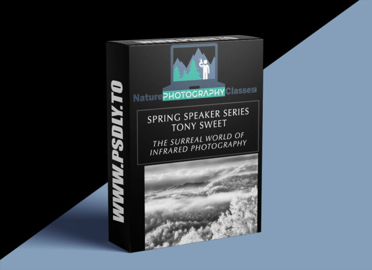 Naturephotographyclasses - Tony Sweet - The Unique World of Infrared Photography 1 Naturephotographyclasses - Tony Sweet - The Unique World of Infrared Photography