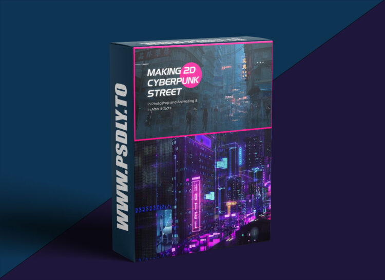 Wingfox - Making 2D Cyberpunk Street in Photoshop and Animating It in After Effects 1 Wingfox - Making 2D Cyberpunk Street in Photoshop and Animating It in After Effects