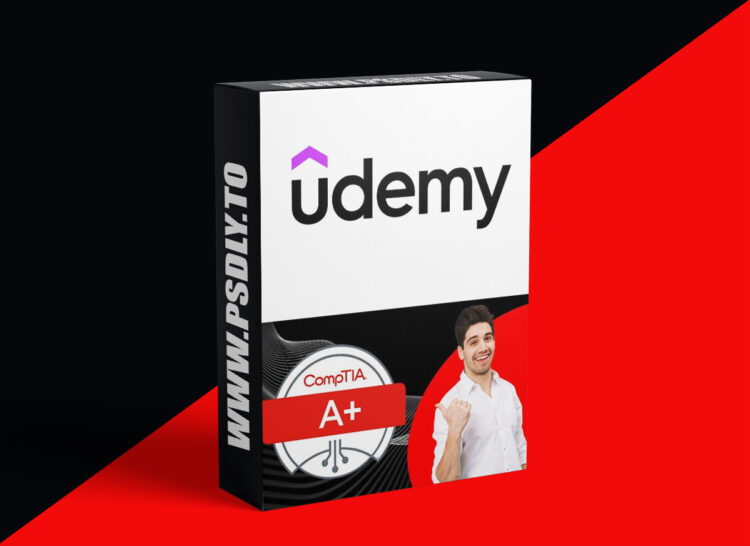 Udemy – Comptia A+ 220-1201 & 220-1202 Full Course And Test 2025 1 Udemy – Comptia A+ 220-1201 & 220-1202 Full Course And Test 2025