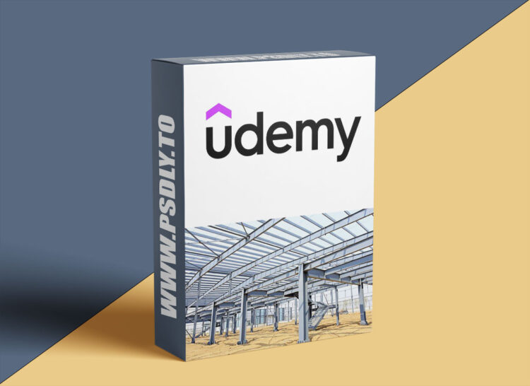 Udemy – Mastering Steel Structures Design - American Standards 1 Udemy – Mastering Steel Structures Design - American Standards