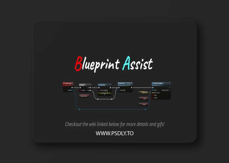 Blueprint Assist v4.9.1 (5.8) for Unreal Engine 1 Blueprint Assist v4.4.7 (5.6)
