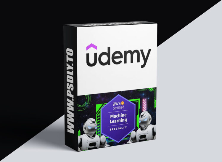Udemy – AWS Certified Machine Learning Specialty - Hands-On + Exams 1 AWS Certified Machine Learning Specialty - Hands-On + Exams