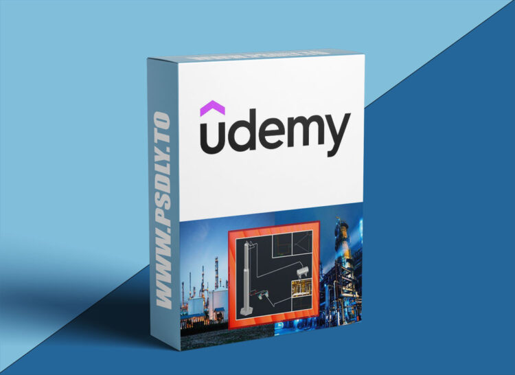 Udemy – AutoCAD 2D and 3D For Piping Designer Course 1 AutoCAD 2D and 3D For Piping Designer Course