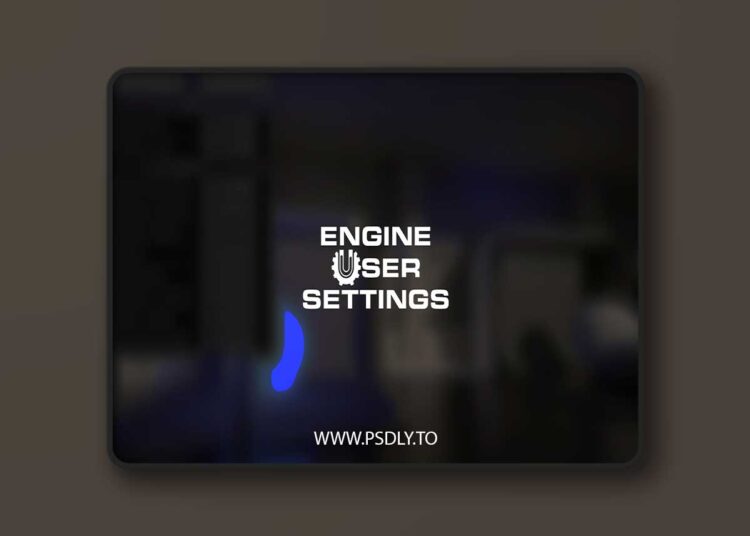 Engine User Settings v1.1.2 (5.5) for Unreal Engine 1 Engine User Settings v1.1.2 (5.5)