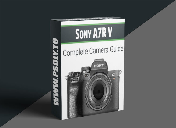 John Greengo - Sony A7R V - Complete Camera Guide 1 John Greengo - Sony A7R V - Complete Camera Guide