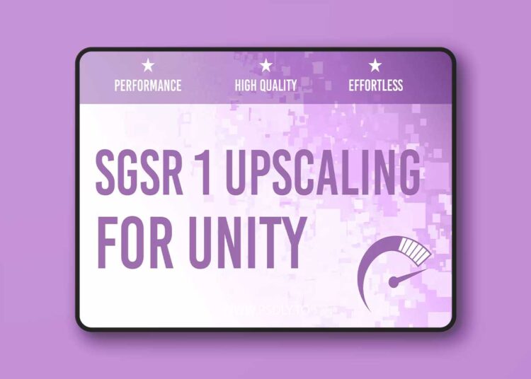SGSR 1 Mobile - Upscaling for Unity v1.3.0 1 SGSR 1 Mobile - Upscaling for Unity v1.3.0