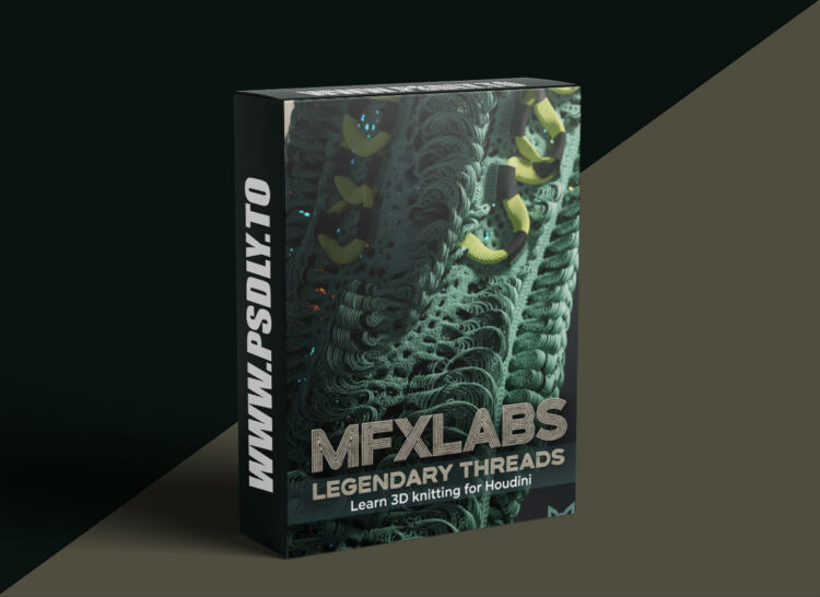 MFXLabs - Legendary Threads - Learn 3D knitting for Houdini 1 MFXLabs - Legendary Threads - Learn 3D knitting for Houdini