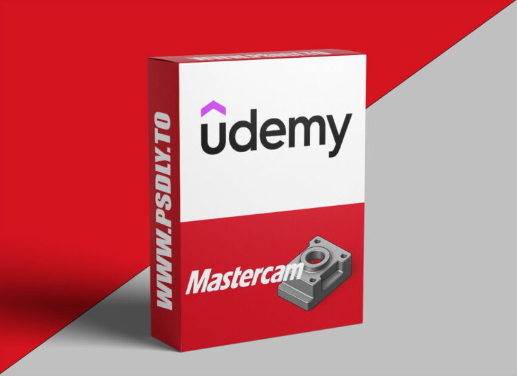 Udemy – Mastercam 2025: Complete CNC Design and Manufacturing Course 1 Mastercam 2025: Complete CNC Design and Manufacturing Course