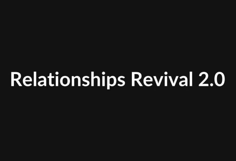 Relationships Revival 2.0 1 Relationships Revival 2.0