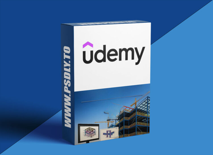 Udemy – BIM | Structural Steel Detailing Course | Zero to Hero 1 BIM | Structural Steel Detailing Course | Zero to Hero