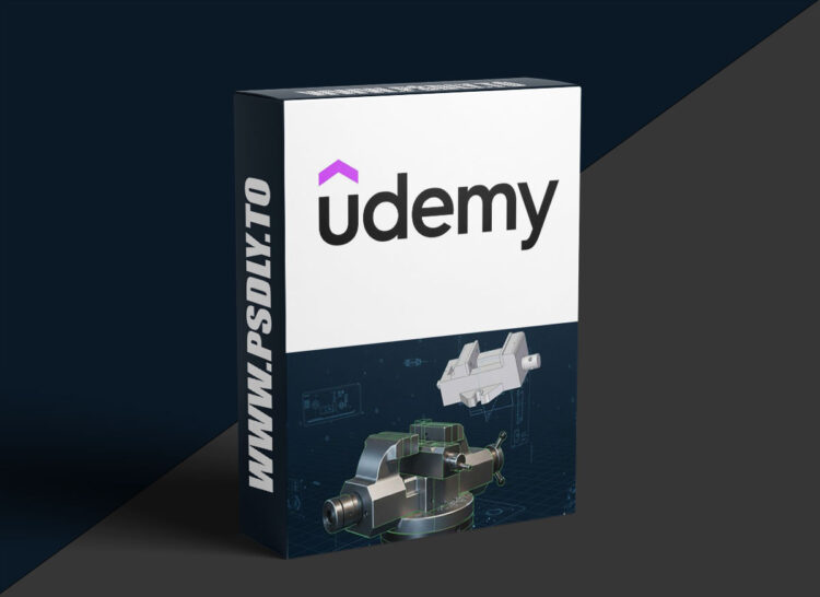 Udemy – Master Solid Edge Hands-on Machine Vice Project 1 Master Solid Edge Hands-on Machine Vice Project