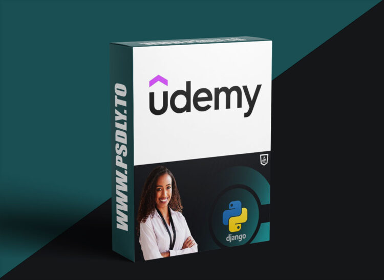 Udemy – Python Django: From Basics to Advanced Web Development 1 Python Django: From Basics to Advanced Web Development